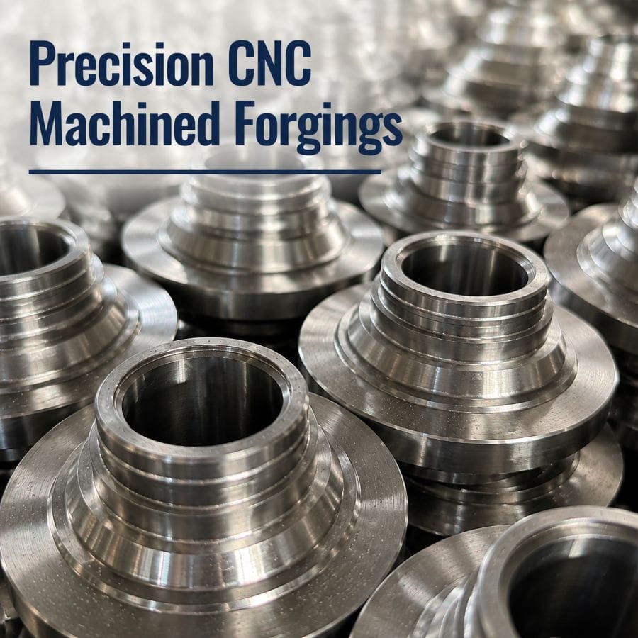Precision CNC machined forgings manufactured from forged metal components