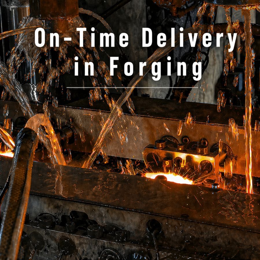 on-time delivery in forging with controlled production process and lead time management by Weforging
